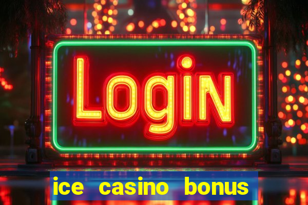 ice casino bonus 25 euro